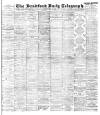 Bradford Daily Telegraph Saturday 26 May 1894 Page 1
