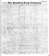 Bradford Daily Telegraph Wednesday 30 May 1894 Page 1