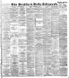 Bradford Daily Telegraph Tuesday 11 September 1894 Page 1