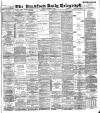 Bradford Daily Telegraph Friday 09 November 1894 Page 1
