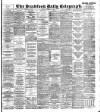 Bradford Daily Telegraph Tuesday 15 January 1895 Page 1