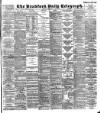 Bradford Daily Telegraph Thursday 07 February 1895 Page 1