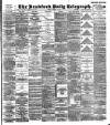 Bradford Daily Telegraph Monday 04 March 1895 Page 1