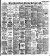 Bradford Daily Telegraph Tuesday 07 May 1895 Page 1