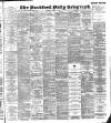 Bradford Daily Telegraph Saturday 14 March 1896 Page 1