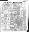 Bradford Daily Telegraph Monday 06 April 1896 Page 1