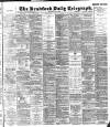 Bradford Daily Telegraph Monday 11 May 1896 Page 1