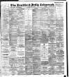 Bradford Daily Telegraph Monday 22 June 1896 Page 1