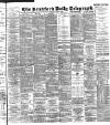 Bradford Daily Telegraph Saturday 25 July 1896 Page 1