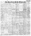 Bradford Daily Telegraph Saturday 13 February 1897 Page 1