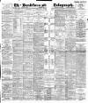 Bradford Daily Telegraph Monday 31 May 1897 Page 1