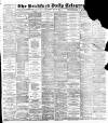 Bradford Daily Telegraph Monday 26 July 1897 Page 1