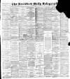 Bradford Daily Telegraph Saturday 31 July 1897 Page 1