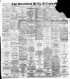 Bradford Daily Telegraph Monday 02 August 1897 Page 1