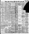Bradford Daily Telegraph Thursday 02 December 1897 Page 1