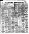 Bradford Daily Telegraph Friday 07 January 1898 Page 1