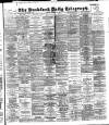 Bradford Daily Telegraph Monday 10 January 1898 Page 1