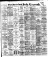 Bradford Daily Telegraph Friday 21 January 1898 Page 1