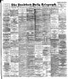 Bradford Daily Telegraph Friday 25 March 1898 Page 1