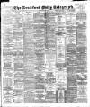 Bradford Daily Telegraph Monday 16 May 1898 Page 1