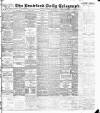 Bradford Daily Telegraph Tuesday 15 November 1898 Page 1