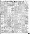 Bradford Daily Telegraph Tuesday 22 November 1898 Page 1