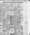 Bradford Daily Telegraph Wednesday 30 November 1898 Page 1