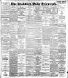 Bradford Daily Telegraph Wednesday 15 February 1899 Page 1