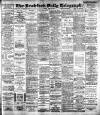Bradford Daily Telegraph Friday 12 May 1899 Page 1