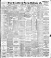 Bradford Daily Telegraph Wednesday 05 July 1899 Page 1