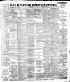 Bradford Daily Telegraph Wednesday 12 July 1899 Page 1