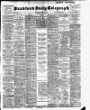 Bradford Daily Telegraph Saturday 17 March 1900 Page 1