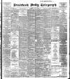 Bradford Daily Telegraph Tuesday 11 June 1901 Page 1