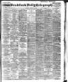 Bradford Daily Telegraph Saturday 15 February 1902 Page 1