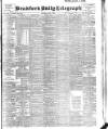 Bradford Daily Telegraph Thursday 08 May 1902 Page 1