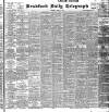 Bradford Daily Telegraph Saturday 14 June 1902 Page 1