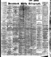 Bradford Daily Telegraph Monday 22 February 1904 Page 1