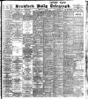Bradford Daily Telegraph Saturday 04 June 1904 Page 1