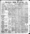 Bradford Daily Telegraph Saturday 02 July 1904 Page 1