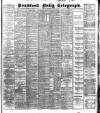 Bradford Daily Telegraph Friday 09 December 1904 Page 1