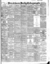 Bradford Daily Telegraph Wednesday 08 February 1905 Page 1
