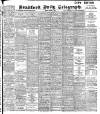 Bradford Daily Telegraph Friday 06 April 1906 Page 1