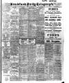 Bradford Daily Telegraph Monday 04 February 1907 Page 1