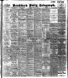 Bradford Daily Telegraph Friday 15 February 1907 Page 1