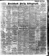 Bradford Daily Telegraph Saturday 16 February 1907 Page 1