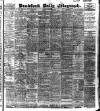 Bradford Daily Telegraph Monday 18 February 1907 Page 1