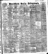 Bradford Daily Telegraph Saturday 05 September 1908 Page 1