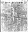 Bradford Daily Telegraph Monday 01 February 1909 Page 1
