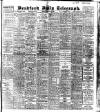 Bradford Daily Telegraph Friday 05 February 1909 Page 1