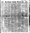 Bradford Daily Telegraph Saturday 06 February 1909 Page 1